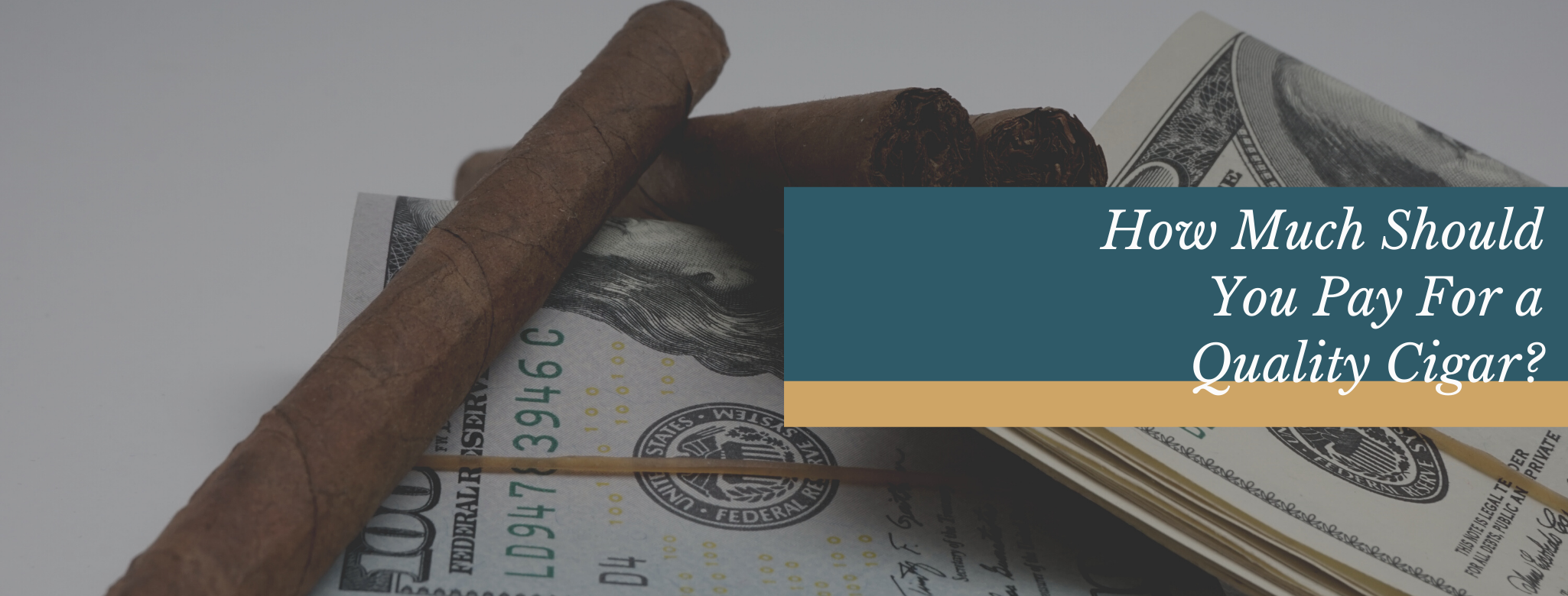 Reads: How much should you pay for a quality cigar?